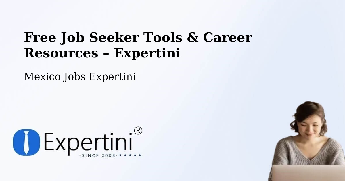 Free Job Seeker Tools & Career Resources – Quila - Quila, Mexico Jobs Expertini