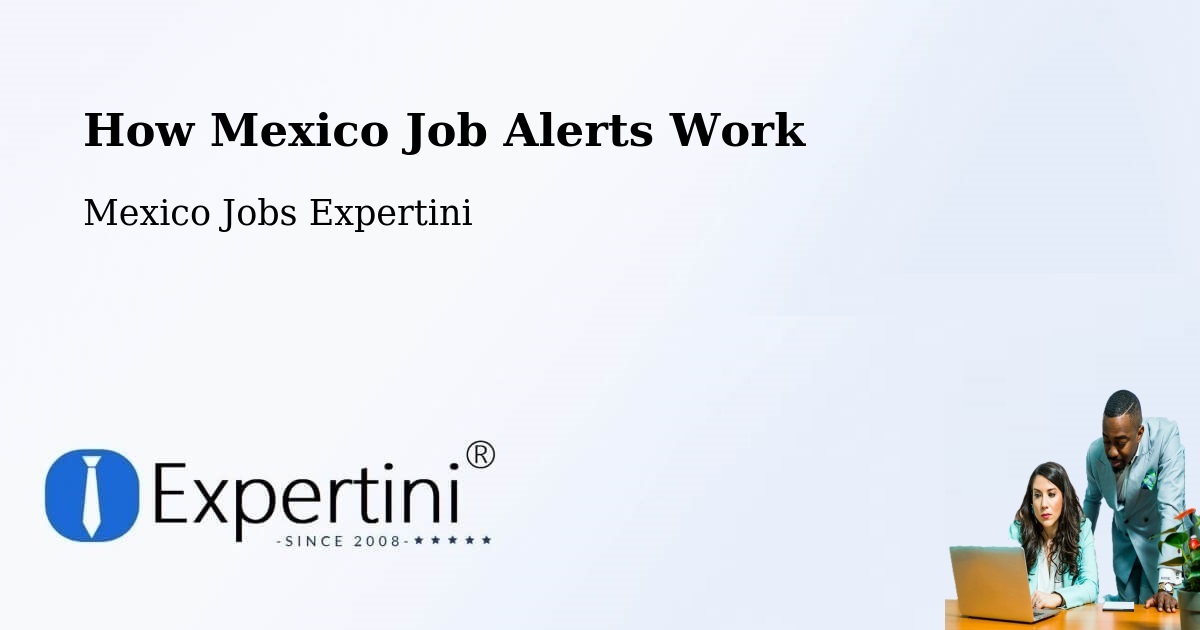 Job Alert System Overview – Quila - Mexico Jobs Expertini