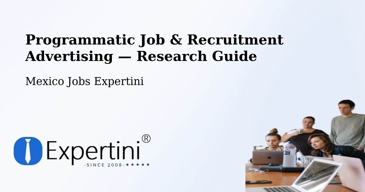 Programmatic Job & Recruitment Advertising — Research Guide – Quila