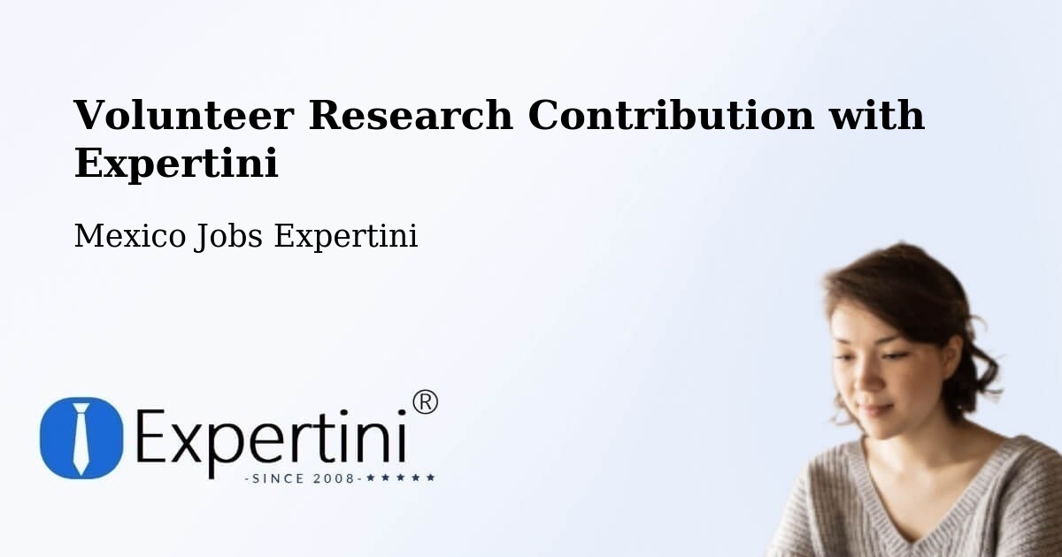 Volunteer Research Contribution Program – Quila - Mexico Jobs Expertini